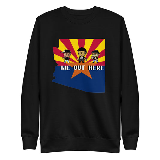 We Out Here Sweatshirt